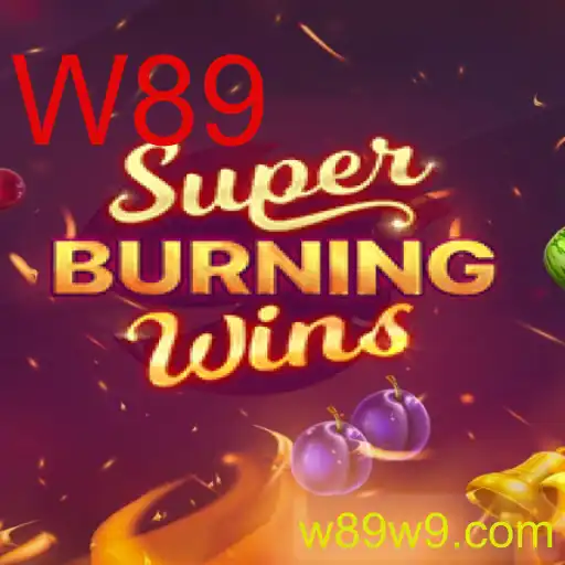 Descubra o Empolgante Mundo de SuperBurningWins com W89